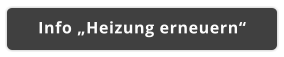 Info „Heizung erneuern“